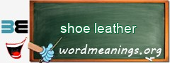 WordMeaning blackboard for shoe leather